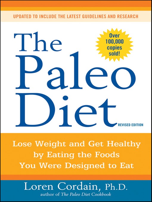 Title details for The Paleo Diet by Loren Cordain - Wait list